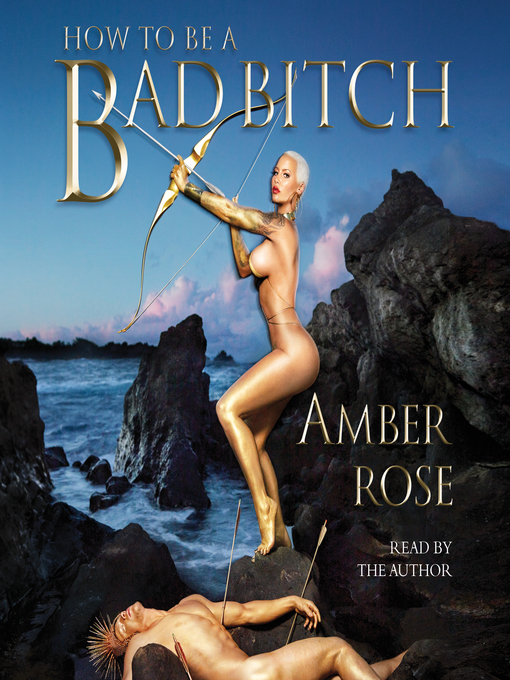 Title details for How to Be a Bad Bitch by Amber Rose - Available